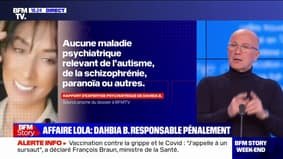 According to le rapport d'expertise psychiatrique, Dahbia B., accuser Lola, is responsible pénalement